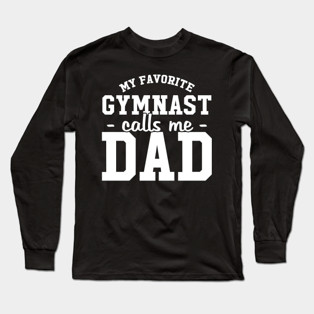 My favorite gymnast calls me dad Long Sleeve T-Shirt by captainmood